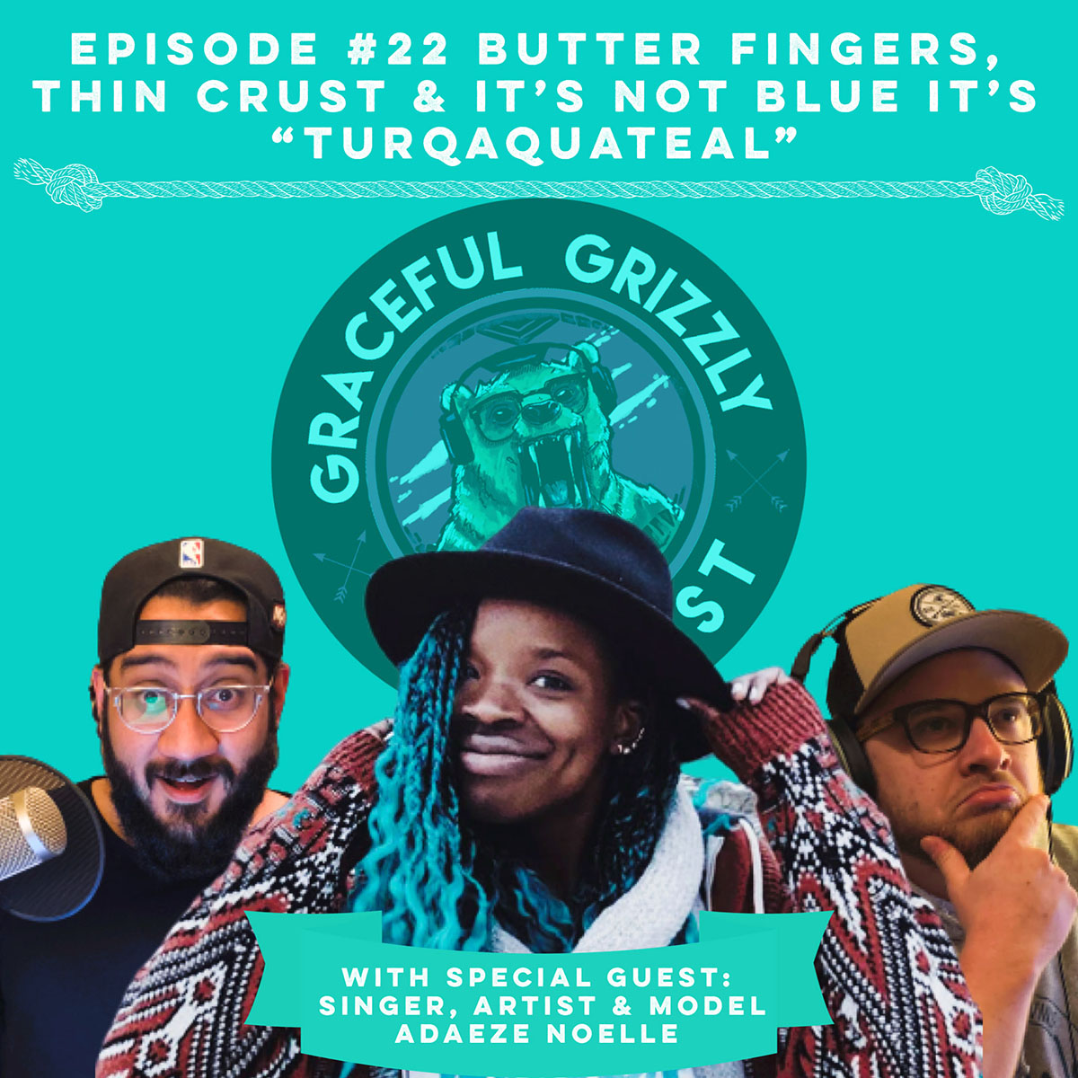 Ep #22 – Butter Fingers, Thin Crust & It’s Not Blue It’s “Turqaquateal”