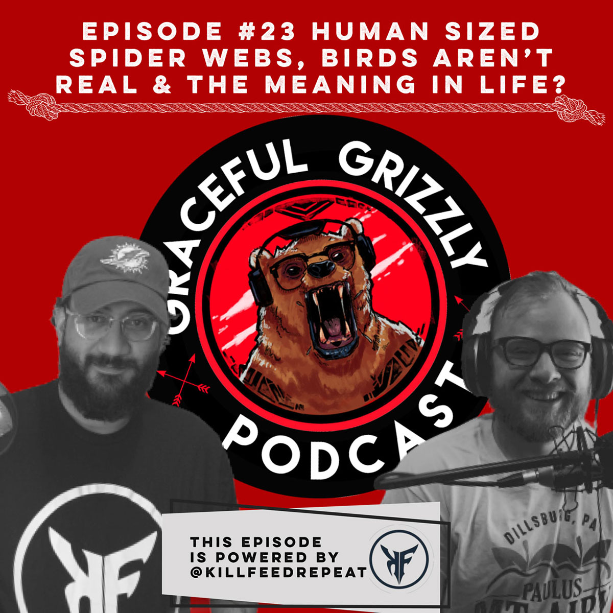Ep #23 – Human Sized Spider Webs, Birds Aren’t Real & the Meaning of Life?
