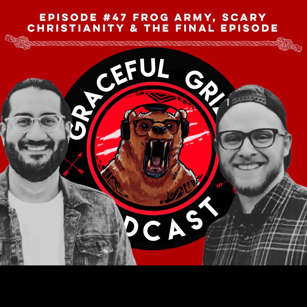 Ep #47 – Frog Army, Scary Christianity & the Final Episode